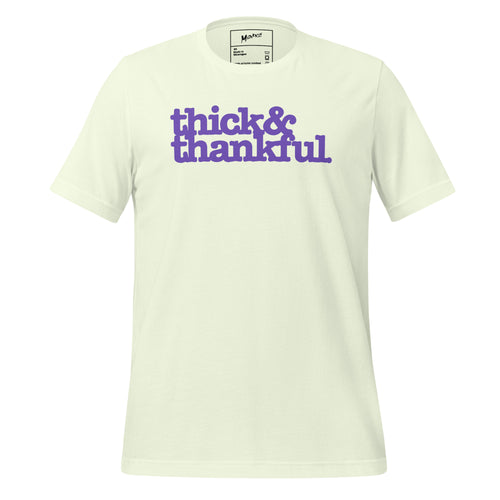 Thick & Thankful. Unisex T-Shirt - Purple Writing