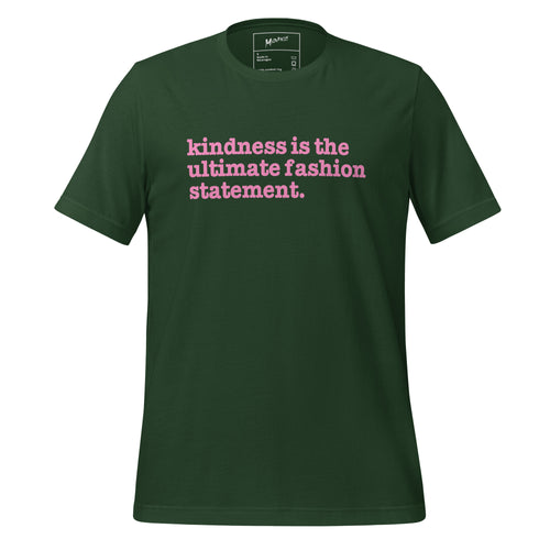 Kindness Is The Ultimate Fashion Statement Unisex T-Shirt - Pink Writing