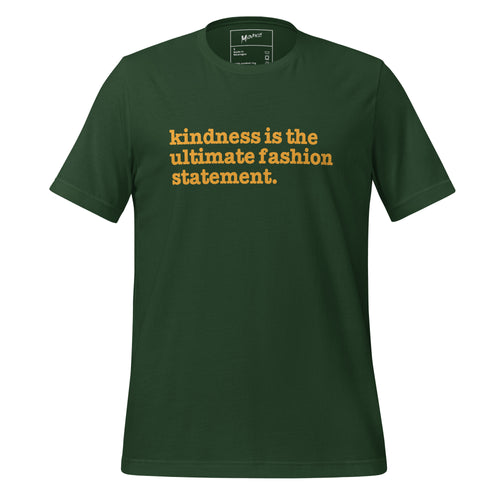 Kindness Is The Ultimate Fashion Statement Unisex T-Shirt - Orange Writing