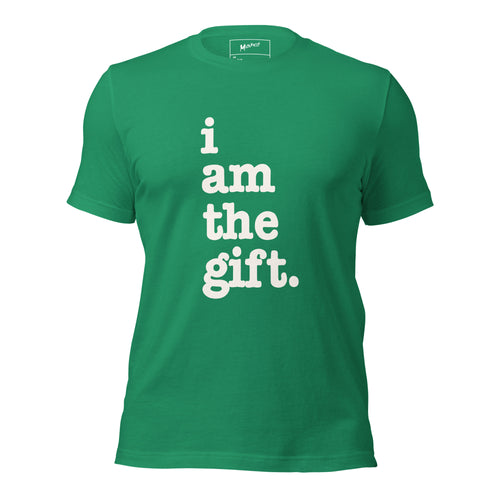 I Am The Gift Unisex T-Shirt - White Writing