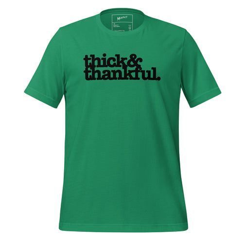 Thick & Thankful Unisex T-Shirt - Black Writing