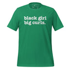 Black Girl Big Curls Unisex T-Shirt - White Writing
