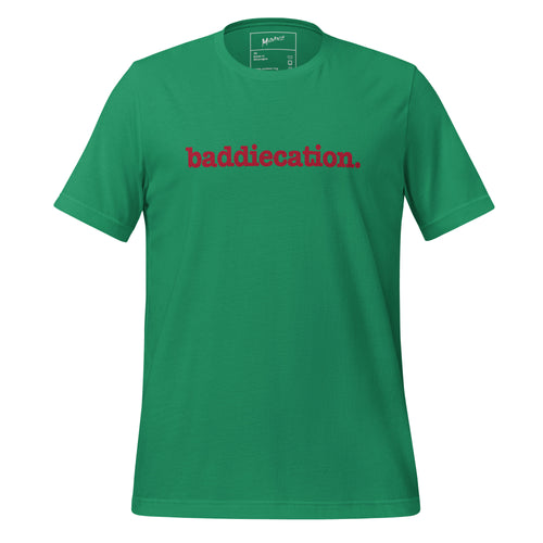 Baddiecation Unisex T-Shirt - Red Writing