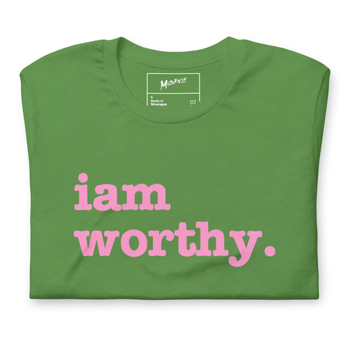 I Am Worthy Unisex T-Shirt - Pink Writing