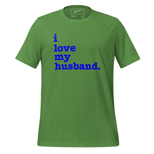 I Love My Husband Unisex T-Shirt - Blue Writing