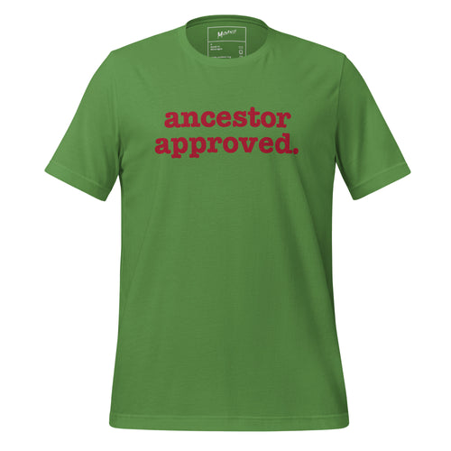 Ancestor Approved Unisex T-Shirt - Red Writing