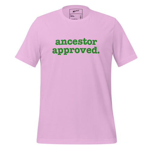 Ancestor Approved Unisex T-Shirt - Green Writing