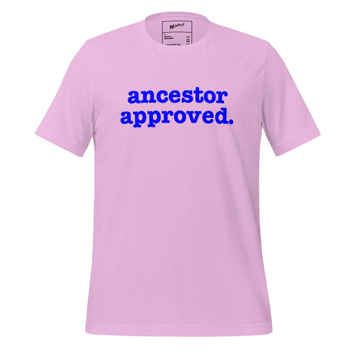 Ancestor Approved Unisex T-Shirt - Blue Writing