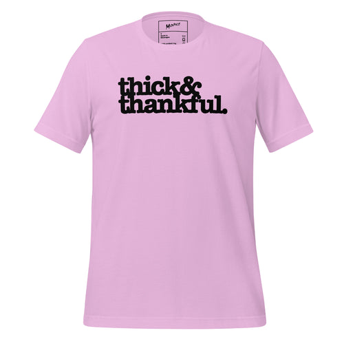 Thick & Thankful Unisex T-Shirt - Black Writing