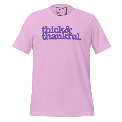 Thick & Thankful. Unisex T-Shirt - Purple Writing