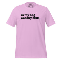 In My Bag And My Bible Unisex T-Shirt - Black Writing