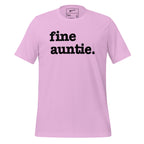 Fine Auntie Unisex T-Shirt