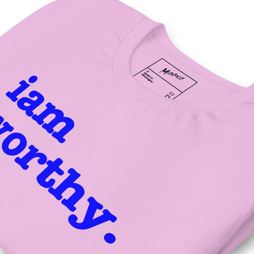 I Am Worthy Unisex T-Shirt - Blue Writing