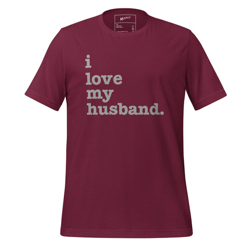 I Love My Husband Unisex T-Shirt - Silver Writing