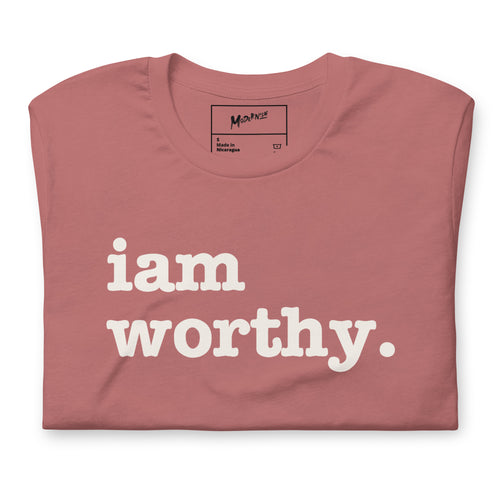 I Am Worthy Unisex T-Shirt - White Writing