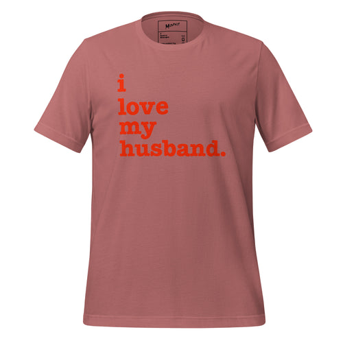 I Love My Husband Unisex T-Shirt - Red Writing
