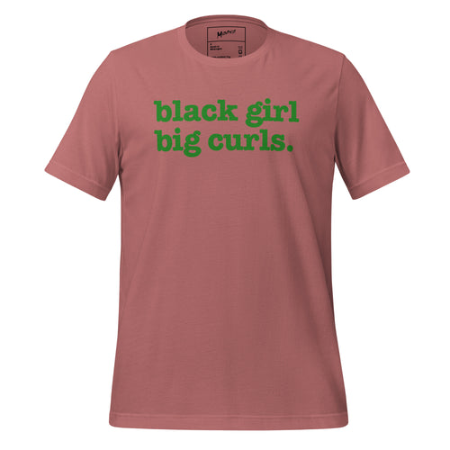 Black Girl Big Curls Unisex T-Shirt - Green Writing