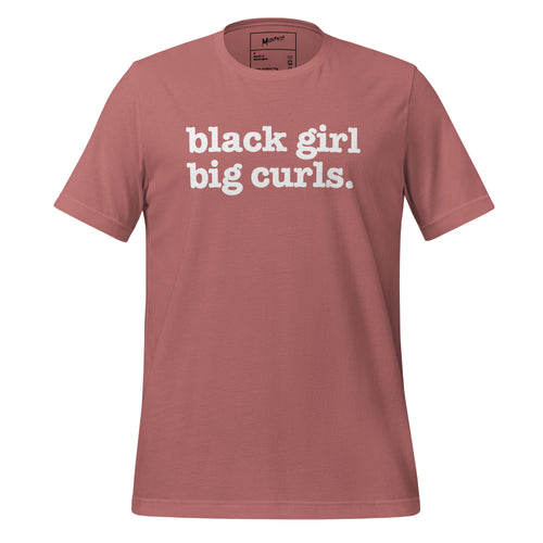 Black Girl Big Curls Unisex T-Shirt - White Writing