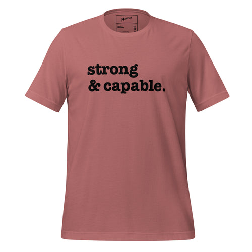 Strong & Capable Unisex T-Shirt - Black Writing