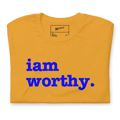 I Am Worthy Unisex T-Shirt - Blue Writing