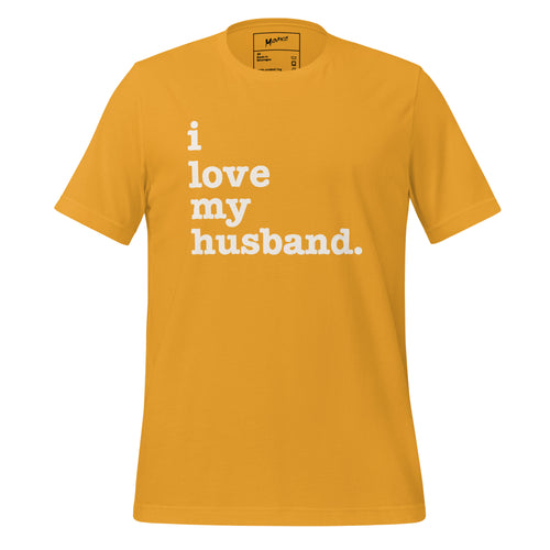 I Love My Husband Unisex T-Shirt - White Writing