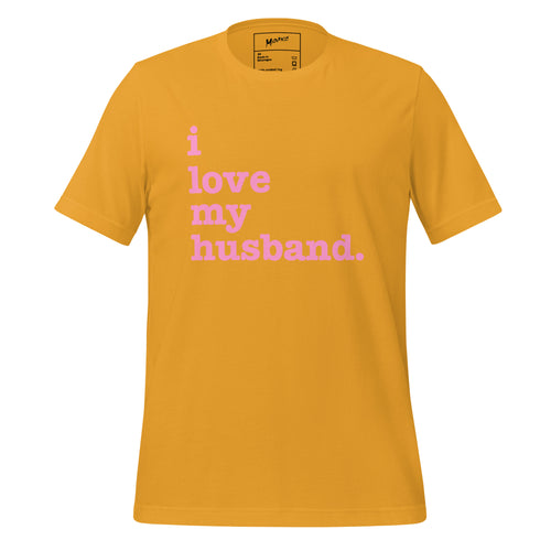 I Love My Husband Unisex T-Shirt - Pink Writing