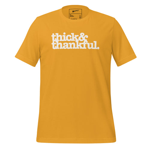 Thick & Thankful Unisex T-Shirt - White Writing