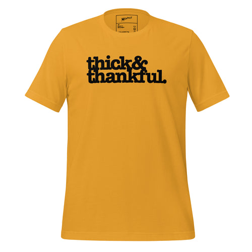 Thick & Thankful Unisex T-Shirt - Black Writing