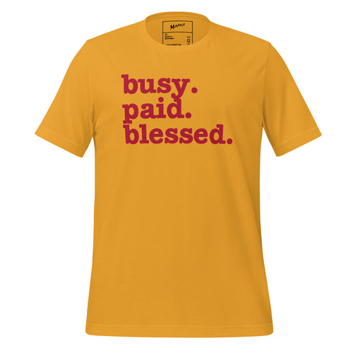 Busy. Paid. Blessed. Unisex T-Shirt - Red Writing