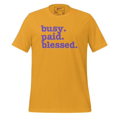 Busy. Paid. Blessed. Unisex T-Shirt - Purple Writing