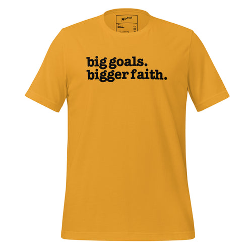 Big Goals Bigger Faith Unisex T-Shirt - Black Writing