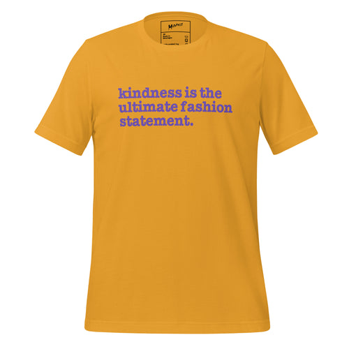 Kindness Is The Ultimate Fashion Statement Unisex T-Shirt - Purple Writing