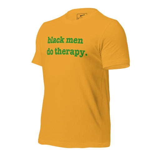 Black Men Do Therapy Unisex T-Shirt - Green Writing