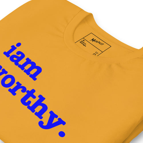 I Am Worthy Unisex T-Shirt - Blue Writing