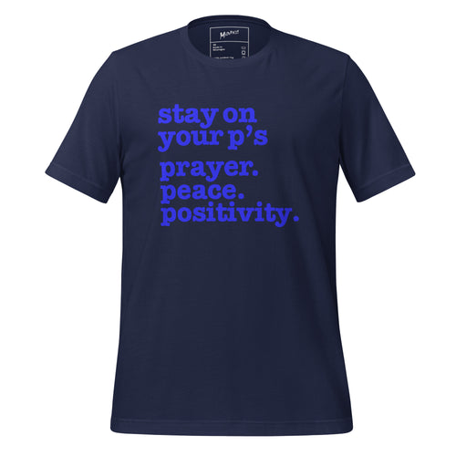 Stay On Your P's... Unisex T-Shirt - Blue Writing