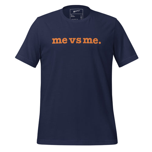 Me vs Me Unisex T-Shirt - Orange Writing