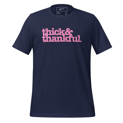 Thick & Thankful Unisex T-Shirt - Pink Writing