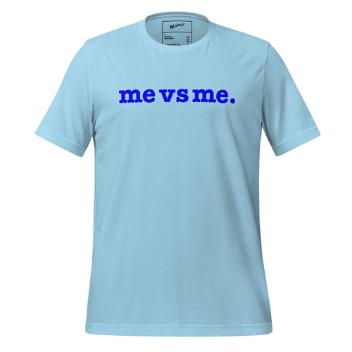 Me vs Me Unisex T-Shirt - Blue Writing