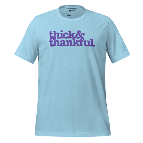 Thick & Thankful. Unisex T-Shirt - Purple Writing