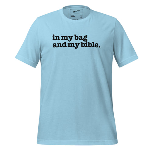 In My Bag And My Bible Unisex T-Shirt