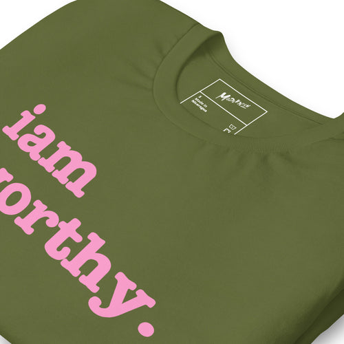 I Am Worthy Unisex T-Shirt - Pink Writing