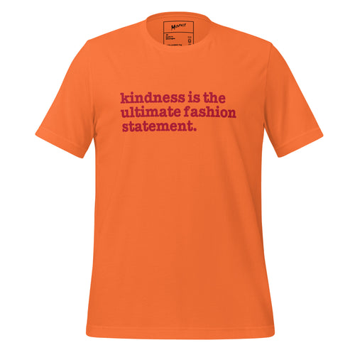 Kindness Is The Ultimate Fashion Statement Unisex T-Shirt - Red Writing