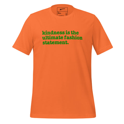 Kindness Is The Ultimate Fashion Statement - Green Writing