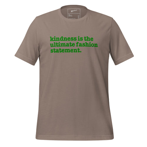 Kindness Is The Ultimate Fashion Statement - Green Writing
