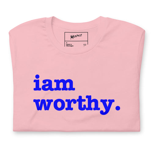 I Am Worthy Unisex T-Shirt - Blue Writing