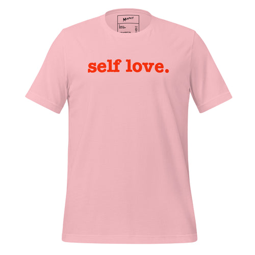 Self Love Unisex T-Shirt - Red Writing