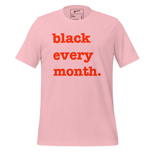 Black Every Month Unisex T-Shirt - Red Writing