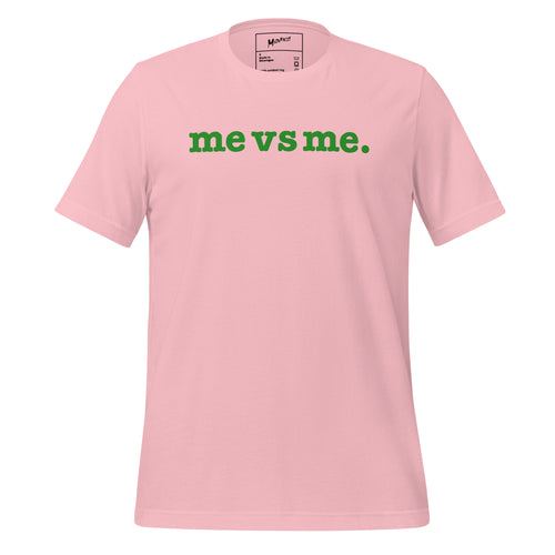 Me vs Me Unisex T-Shirt - Green Writing