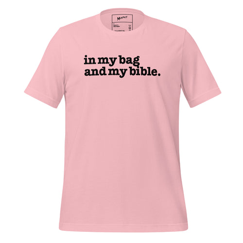 In My Bag And My Bible Unisex T-Shirt