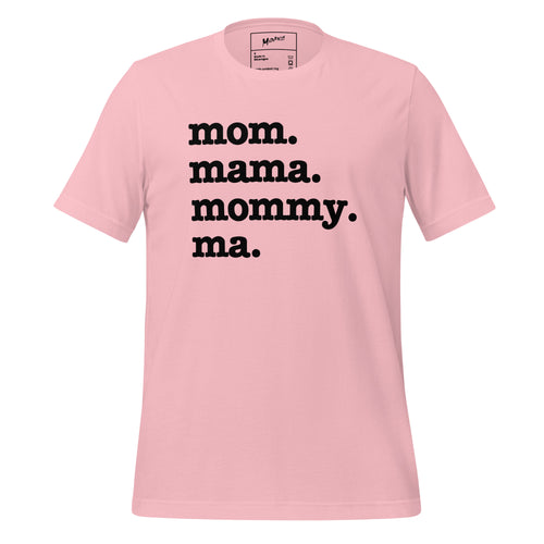 Mom, Mama, Mommy, Ma Unisex T-Shirt